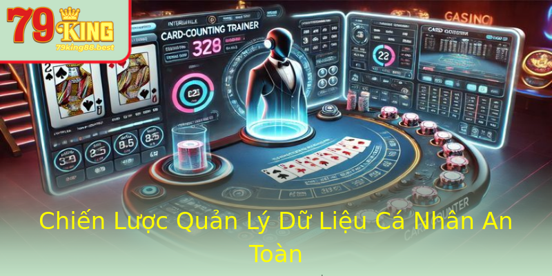 Chiến Lược Quản Lý Dữ Liệu Cá Nhân An Toàn