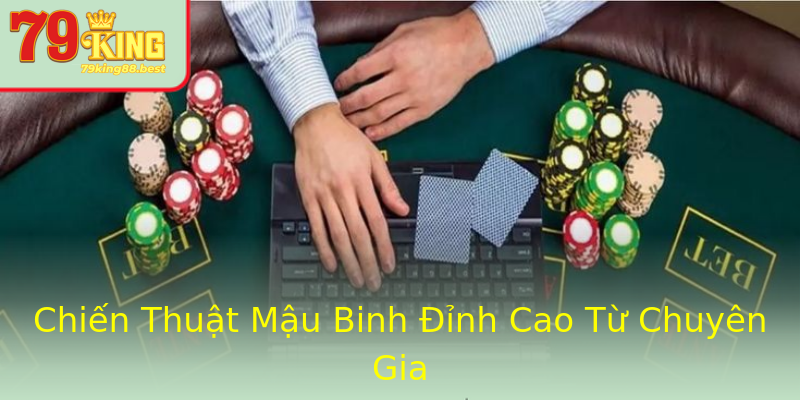 Chiến Thuật Mậu Binh Đỉnh Cao Từ Chuyên Gia Chiến Thuật Mậu Binh Đỉnh Cao Từ Chuyên Gia