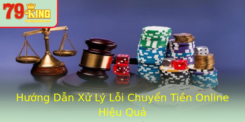 Hướng Dẫn Xử Lý Lỗi Chuyển Tiền Online Hiệu Quả Hướng Dẫn Xử Lý Lỗi Chuyển Tiền Online Hiệu Quả